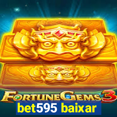 bet595 baixar